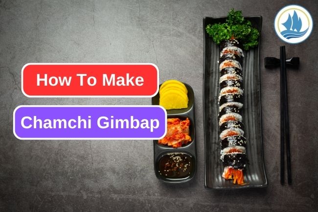 Creating Classic Korean Dish: Chamchi Gimbap